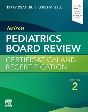 Nelson Pediatrics Board Review: Certification and Recertification