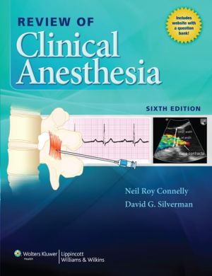 Review of Clinical Anesthesia, 6th Edition