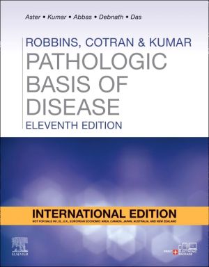 Robbins, Cotran & Kumar Pathologic Basis of Disease - International Edition, 11th Edition