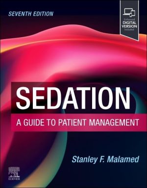 Sedation: A Guide to Patient Management, 7th Edition 
