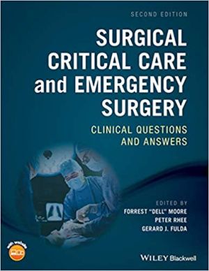 surgical-critical-care-and-emergency-surgery-clinical-questions-and-answers-9781119317920