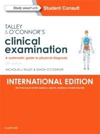 Talley and O'Connor's Clinical Examination: A Systematic Guide to Physical Diagnosis, 8th Edition, Intenational Edition