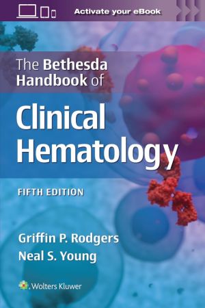 The Bethesda Handbook of Clinical Hematology, 5th edition