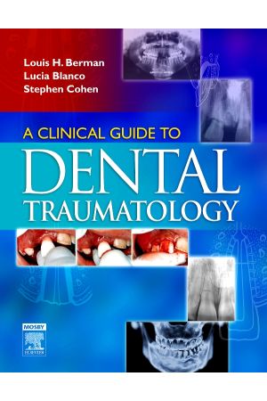 A Clinical Guide to Dental Traumatology, 1 Edition