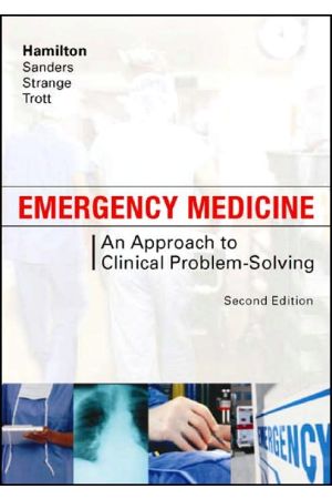 Emergency Medicine, 2nd Edtion: An Approach to Clinical Problem-Solving