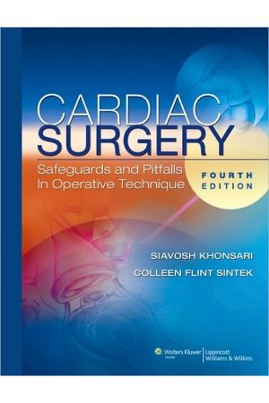 Cardiac Surgery: Safeguards and Pitfalls in Operative Technique, 4th edition