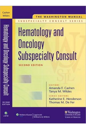 The Washington Manual&#174; Hematology and Oncology Subspecialty Consult, 2nd edtion