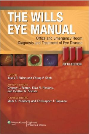 The Wills Eye Manual: Office and Emergency Room Diagnosis and Treatment of Eye Disease, 5th edition