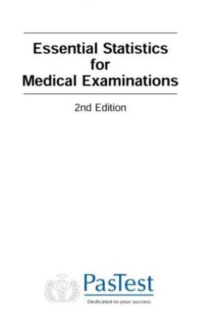 Essential Statistics for Medical Examinations 2ed