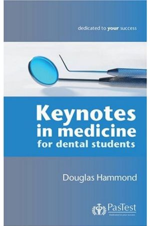 Keynotes in Medicine for Dental Students, 1st ed