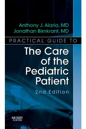 Practical Guide To The Care Of The Pediatric Patient, 2nd Edition: Practical Guide Series