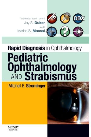 Rapid Diagnosis in Ophthalmology Series, 1st edition: Pediatric Ophthalmology and Strabismus