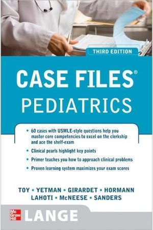 Case Files: Pediatrics, 3rd Edition