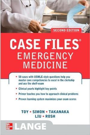 Case Files: Emergency Medicine, 2nd Edition