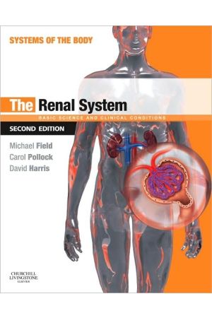 The Renal System: Systems of the Body Series, 2nd Edition