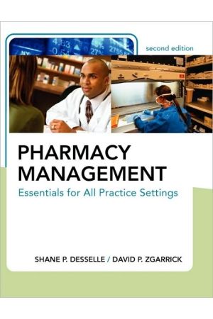 Pharmacy Management, Second Edition: Essentials for All Practice Settings, Second Edition