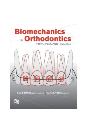 Biomechanics in Orthodontics: Principles and Practice