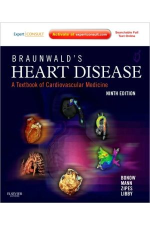 Braunwald's Heart Disease: A Textbook of Cardiovascular Medicine, International Edition, 9th Edition