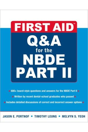 First Aid Q&A for the NBDE Part II, 1st EDitionJason Portnof, Timothy Leung