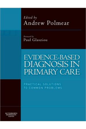 Evidence-Based Diagnosis in Primary Care: Practical Solutions to Common Problems