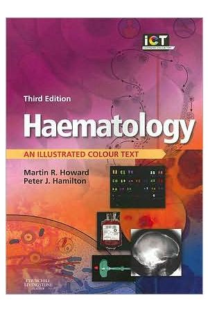 Haematology: An Illustrated Colour Text, Edition 3