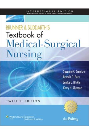Brunner and Suddarth's Textbook of Medical-Surgical Nursing, International Edition: In One Volume, 12th Edition