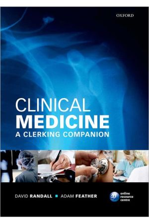 Clinical Medicine: A Clerking Companion, 1st edition