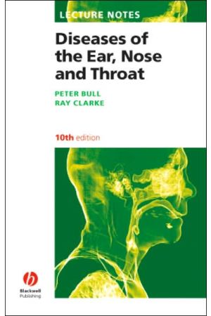 Lecture Notes: Diseases of the Ear, Nose and Throat, 10th Edition