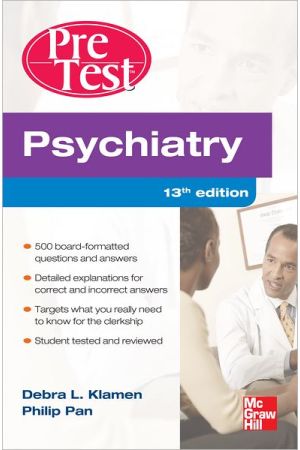 Psychiatry PreTest Self-Assessment And Review, Thirteenth Edition