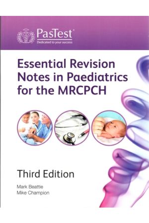 Essential Revision Notes in Paediatrics for the Mrcpch, 3rd Edition