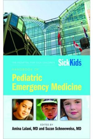Hospital For Sick Children Handbook of Pediatric Emergency Medicine
