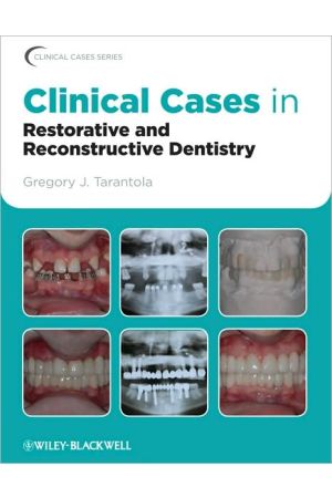 Clinical Cases in Restorative and Reconstructive Dentistry, 1st Edition