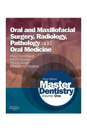 Master Dentistry, 3rd Edition Volume 1: Oral and Maxillofacial Surgery, Radiology, Pathology and Oral Medicine