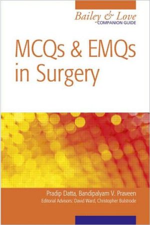MCQs and EMQs in Surgery: A Bailey & Love Companion Guide