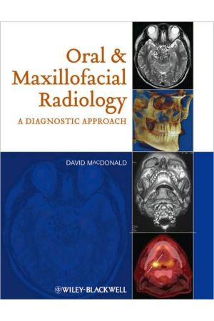 Oral and Maxillofacial Radiology: A Diagnostic Approach / Edition 1