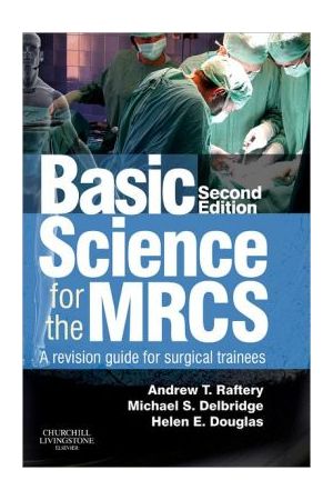 Basic Science for the MRCS, 2nd Edition: A revision guide for surgical trainees
