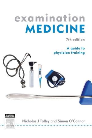 Examination Medicine, 7th Edition: A Guide to Physician Training