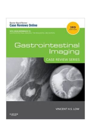 Gastrointestinal Imaging, 3rd Edition: Case Review Series