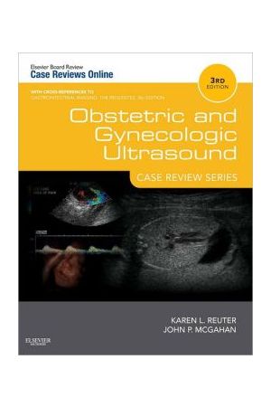 Obstetric and Gynecologic Ultrasound, 3rd Edition: Case Review Series