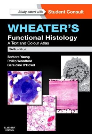 Wheater's Functional Histology, International Edition, 6th Edition: A Text and Colour Atlas