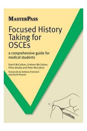 Focused History Taking for OSCEs - a comprehensive guide for medical students 
