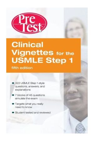 Clinical Vignettes for the USMLE Step 1, PreTest Self-Assessment and Review / Edition 5