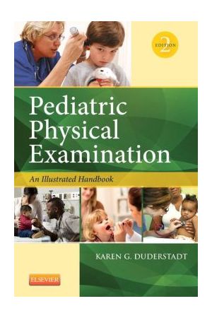 Pediatric Physical Examination: An Illustrated Handbook / Edition 2