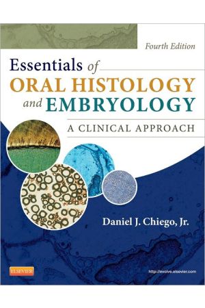 Essentials of Oral Histology and Embryology: A Clinical Approach, Edition 4