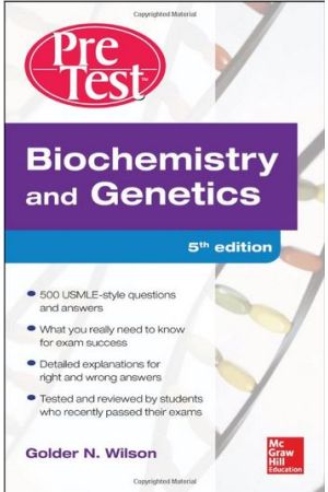 Biochemistry and Genetics Pretest Self-Assessment and Review, 5th edition