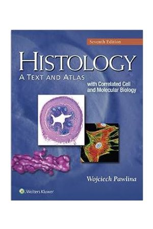 Histology: A Text and Atlas: With Correlated Cell and Molecular Biology, 7th Edition
