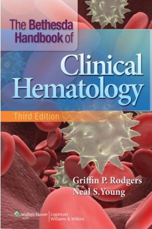 The Bethesda Handbook of Clinical Hematology, 3rd Edition
