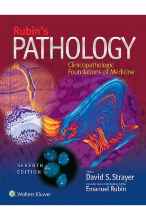 Rubin's Pathology: Clinicopathologic Foundations of Medicine, 7th Edition