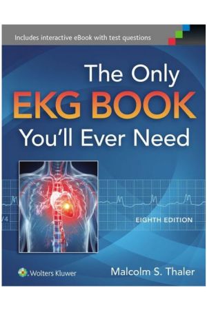 The Only EKG Book You'll Ever Need, 8th edition