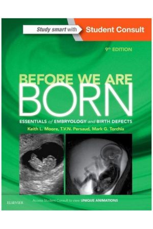 Before We Are Born, International Edition, 9th Edition: Essentials of Embryology and Birth Defects